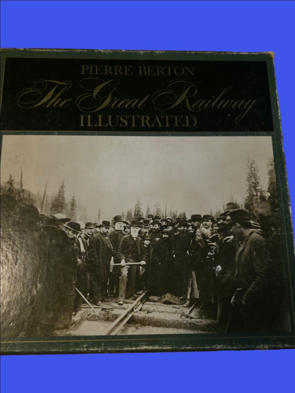4/$97 Deal! Vintage Pierre Burton The Great Railway Illustrated Book